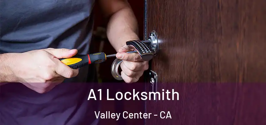  A1 Locksmith Valley Center - CA