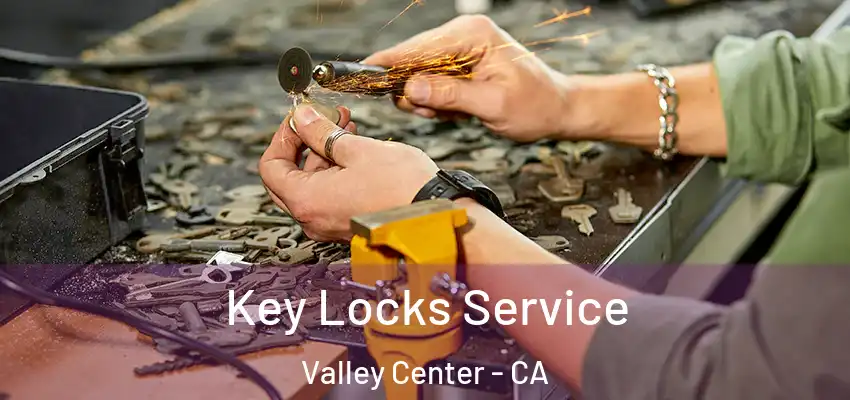  Key Locks Service Valley Center - CA