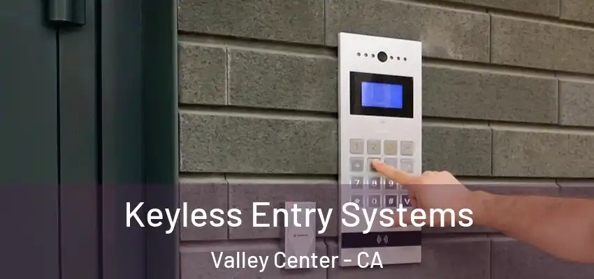  Keyless Entry Systems Valley Center - CA