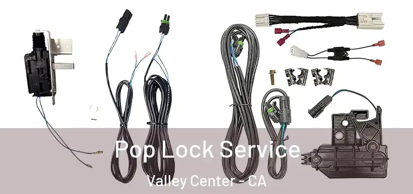  Pop Lock Service Valley Center - CA