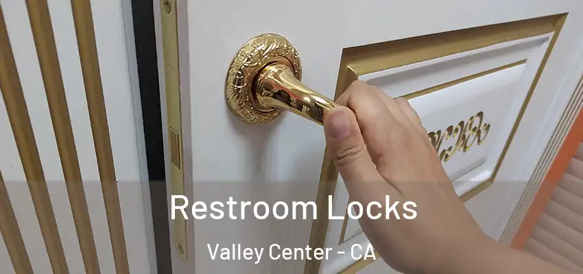  Restroom Locks Valley Center - CA