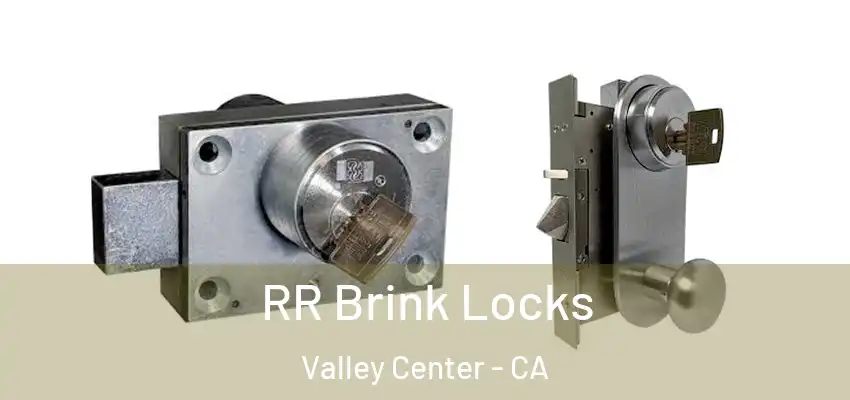  RR Brink Locks Valley Center - CA